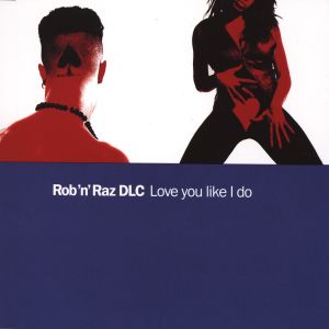 收聽Rob′n′ Raz Circus的Love You Like I Do (Club Mix)歌詞歌曲
