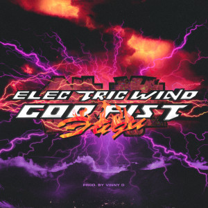 ЭЙДИ的專輯Electric Wind God Fist (Explicit)