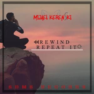 Album Rewind Repeat It (feat. William Yang) from Mijael Kerenski