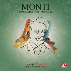 อัลบัม Monti: Czardas for Violin and Piano (Digitally Remastered) ศิลปิน Aladar Mozi