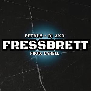 收聽Petrus的FRESSBRETT (feat. Dj Akd|Explicit)歌詞歌曲