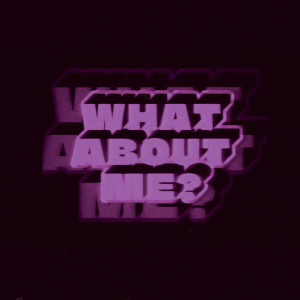 Album What About Me? from Nah Eeto