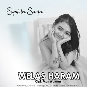 Dengarkan Welas Haram lagu dari Syahiba Saufa dengan lirik