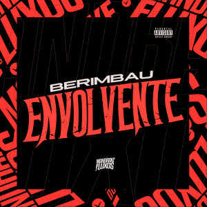 Album Berimbau Envolvente (Explicit) oleh MC Mn
