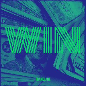 tranelane的专辑Win (Explicit)
