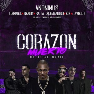 收聽Anonimus的Corazón Muerto (Remix)歌詞歌曲