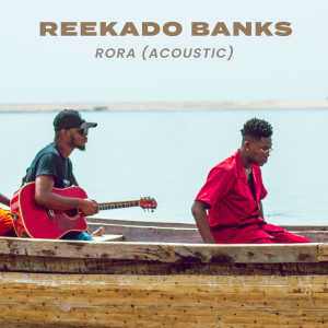Dengarkan lagu Rora (Acoustic Version) nyanyian Reekado Banks dengan lirik