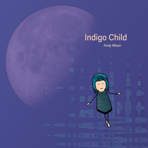 Album Indigo Child from Andy Mison
