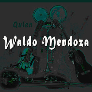 อัลบัม Quien ศิลปิน Waldo Mendoza