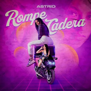 Dengarkan Rompe Cadera lagu dari Astrid dengan lirik