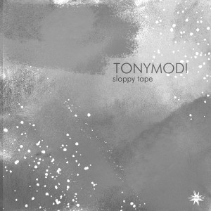 TonyModi的專輯Sloppy Tape