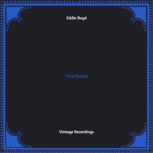Album Third Degree (Hq remastered 2022) from Eddie Boyd