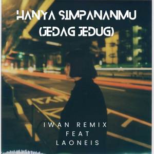 Laoneis的專輯Hanya Simpananmu (Jedag Jedug)