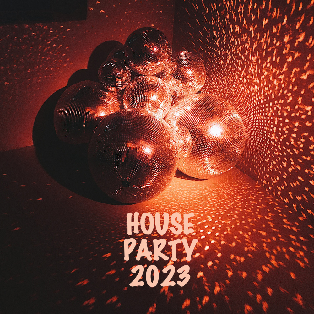 House Party 2023 (Explicit)