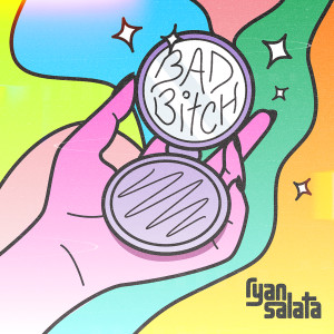 收聽Ryan Salata的Bad ***** (Explicit)歌詞歌曲