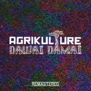 ดาวน์โหลดและฟังเพลง Dawai Damai (Perjuangan Belum Kelar) พร้อมเนื้อเพลงจาก Agrikulture