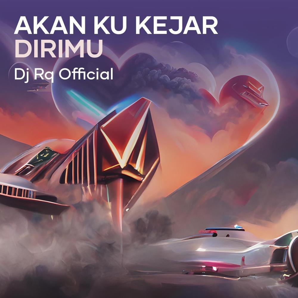 Akan Ku Kejar Dirimu