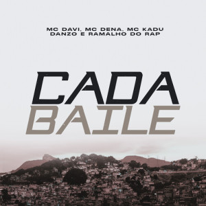 MC Davi的专辑Cada Baile (Explicit)