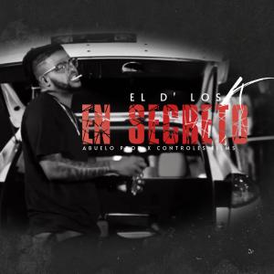 收聽El D Los K的En Secreto (Explicit)歌詞歌曲