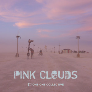收聽OneoneCollective的Pink Clouds歌詞歌曲