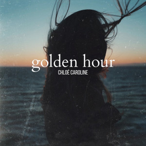 Dengarkan Golden Hour lagu dari Chloé Caroline dengan lirik