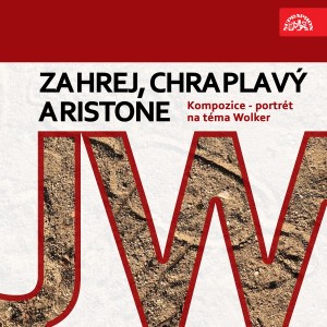 Jiřina Švorcová的专辑Zahrej, chraplavý Aristone. Kompozice - portrét na téma Wolker