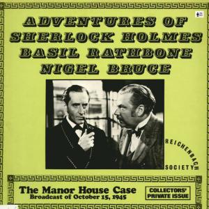 Nigel Bruce的專輯Adventures of Sherlock Holmes - The Manor House Case and the Great Gandolfo