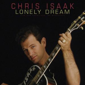 Album Lonely Dream (Live 1995) from Chris Isaak