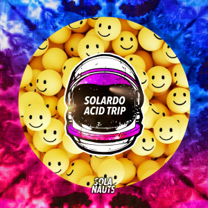 Album The Acid Trip from Solardo