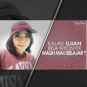 Listen to Kalau Ujian Bisa Nyontek, Masih Mau Belajar? song with lyrics from Merry Riana