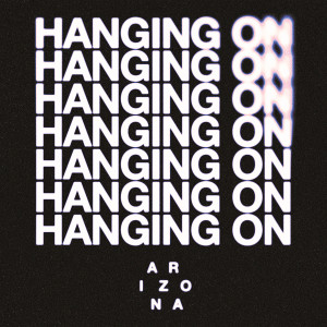 A R I Z O N A的專輯Hanging On