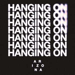 A R I Z O N A的專輯Hanging On