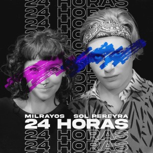 ดาวน์โหลดและฟังเพลง 24 Horas พร้อมเนื้อเพลงจาก Milrayos