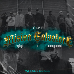 ดาวน์โหลดและฟังเพลง Misión Salvatore Cap 1 พร้อมเนื้อเพลงจาก raphylt
