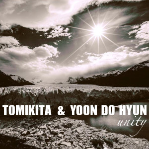 ดาวน์โหลดและฟังเพลง Unity พร้อมเนื้อเพลงจาก TOMIKITA & YOON DO HYUN