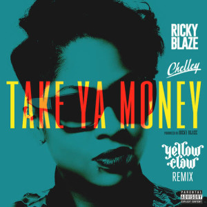 Chelley的專輯Take Ya Money (Yellow Claw Remix)