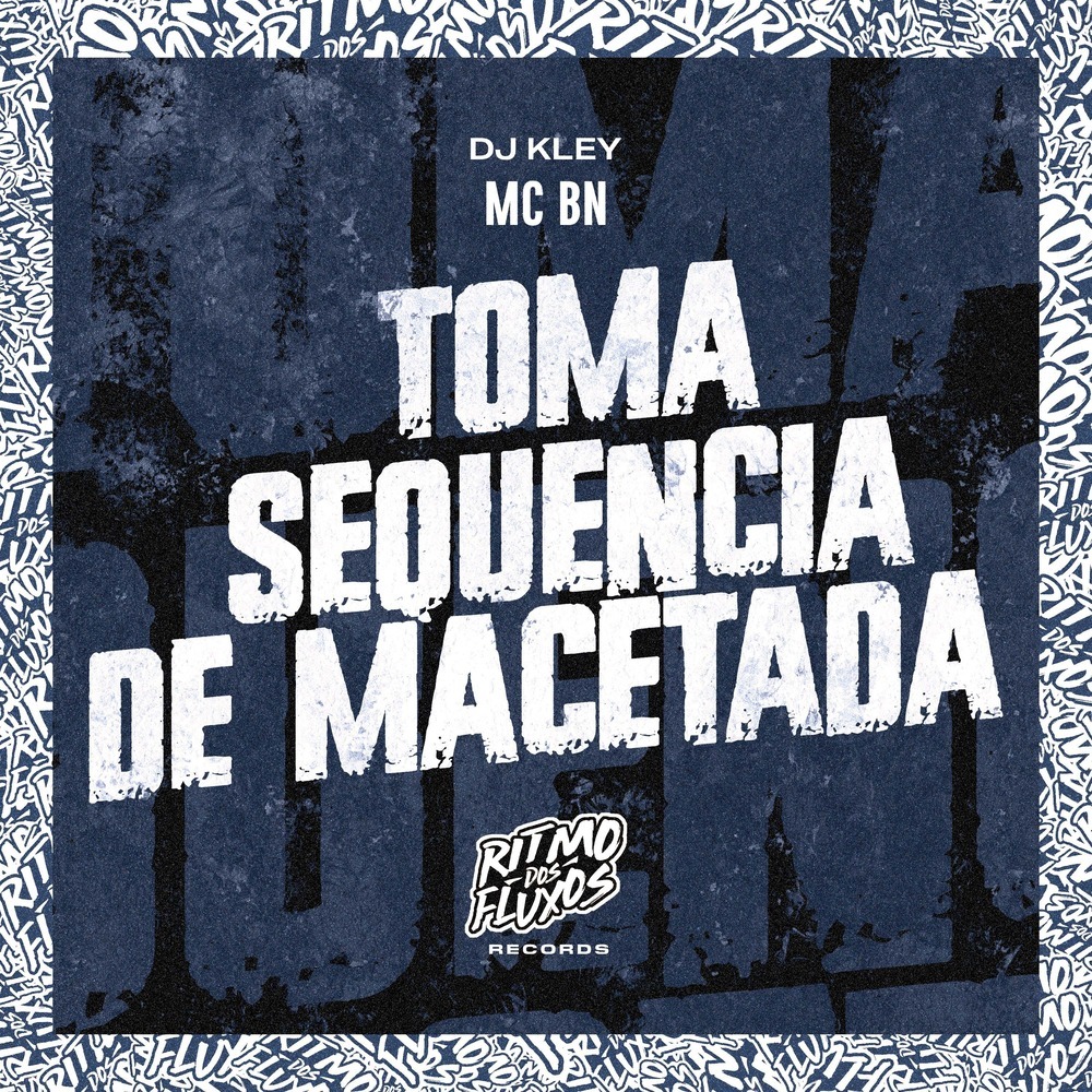 Toma Sequência de Macetada (Explicit)