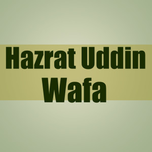 Dengarkan KHOWAR 28 lagu dari Hazrat Uddin Wafa dengan lirik
