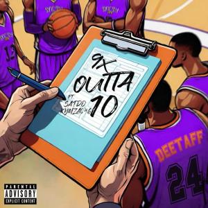 Deetaff的專輯9X OUTTA 10 (feat. SATDO & KYMZA) [Explicit]