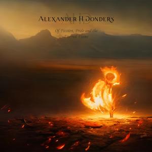 收聽Alexander H Donders的Of Passion, Pride and the Eternal Flame (feat. Hannes Grossmann & Linus Klausenitzer)歌詞歌曲