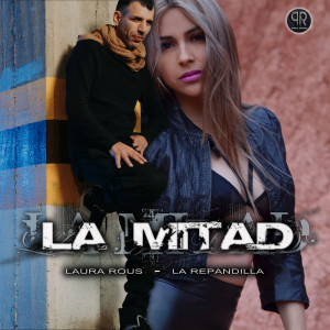 ดาวน์โหลดและฟังเพลง La Mitad พร้อมเนื้อเพลงจาก Laura Rous