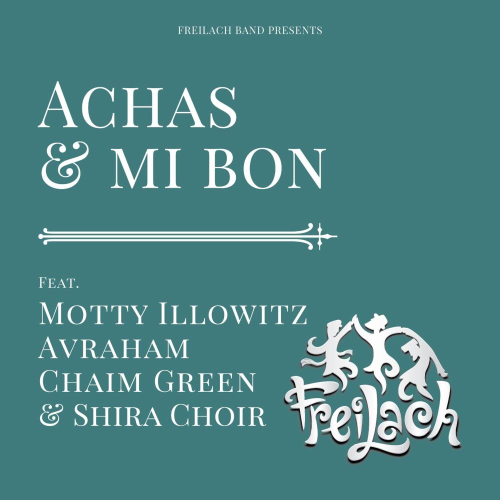 Achas & Mi Bon (feat. Avrum Chaim Green)
