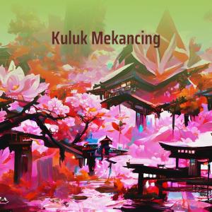 Listen to Kuluk Mekancing song with lyrics from Gus Enen
