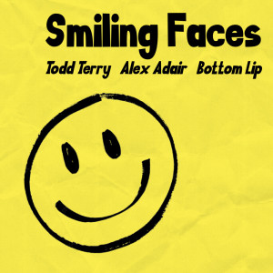 ดาวน์โหลดและฟังเพลง Smiling Faces พร้อมเนื้อเพลงจาก Todd Terry
