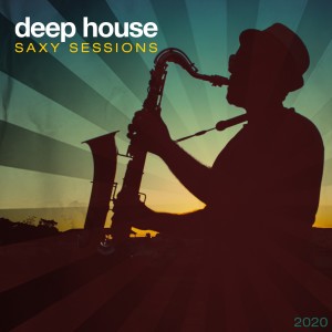 Various Artists的專輯Deep House Saxy Sessions 2020