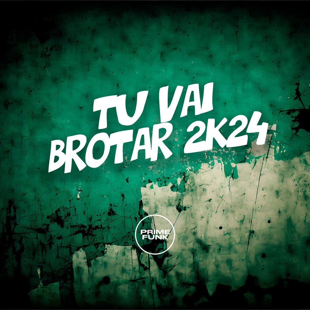 Tu Vai Brotar 2k24 (Explicit)