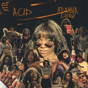 收聽Adanna Duru的ACID!歌詞歌曲