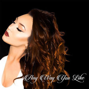 收聽Chelsea G的Any Way You Like歌詞歌曲