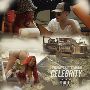 ดาวน์โหลดและฟังเพลง Celebrity (Explicit) พร้อมเนื้อเพลงจาก C313brity