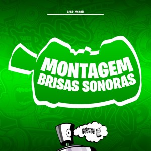 Montagem Brisas Sonoras (Explicit) dari DJ Sx